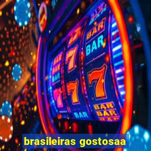 brasileiras gostosaa